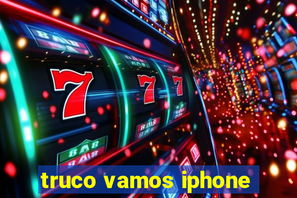 truco vamos iphone